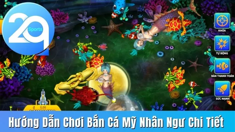 Bắn cá Mỹ Nhân Ngư