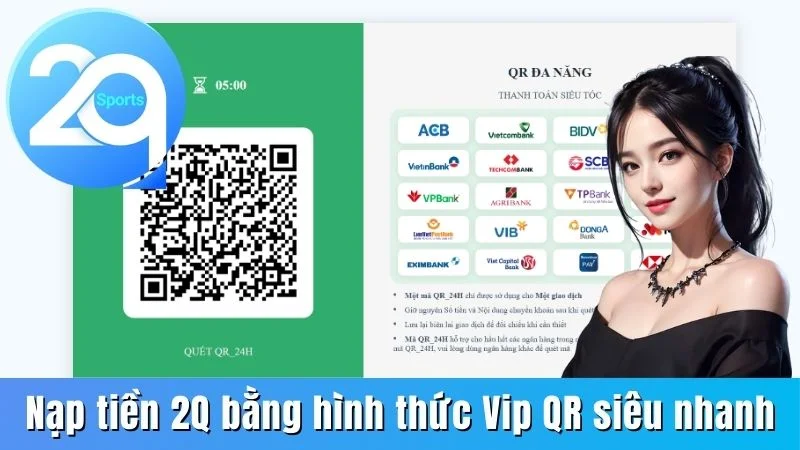 Nạp tiền 2Q bằng hình thức Vip QR siêu nhanh 